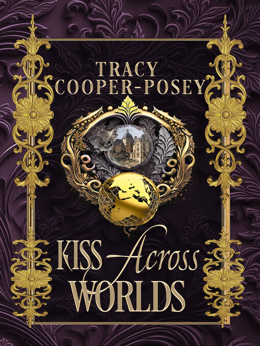 Title details for Kiss Across Worlds by Tracy Cooper-Posey - Available